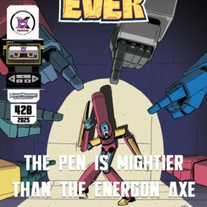 The Pen Is Mightier Than The Energon Axe